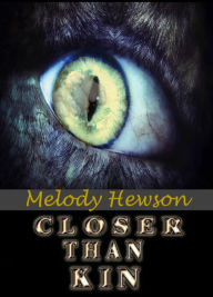 Title: Closer Than Kin, Author: Melody Hewson