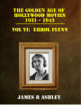 The Golden Age of Hollywood Movies, 1931-1943: Vol VI, Errol Flynn