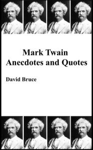 Mark Twain Anecdotes and Quotes