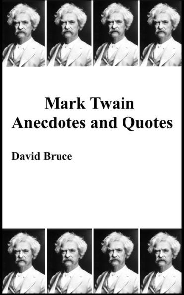 Mark Twain Anecdotes and Quotes