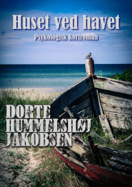 Title: Huset ved havet, Author: Dorte Hummelshoj Jakobsen