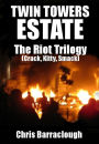 Twin Towers Estate Riot Trilogy