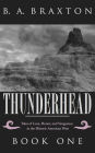 Thunderhead: Tales of Love, Honor, and Vengeance in the Historic American West, Book One