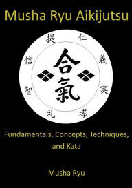 Title: Musha Ryu Aikijutsu, Author: Musha Ryu