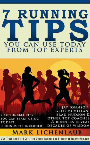 7 Running Tips You Can Use Today from Top Experts (Upgraded and Expanded)