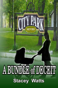 Title: A Bundle Of Deceit, Author: Stacey Watts