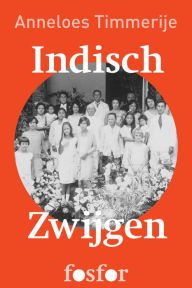 Title: Indisch zwijgen, Author: Anneloes Timmerije