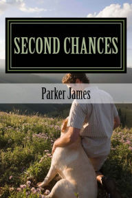 Title: Second Chances, Author: Parker James