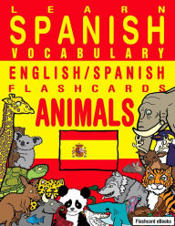 Title: Learn Spanish Vocabulary: English/Spanish Flashcards - Animals, Author: Flashcard Ebooks