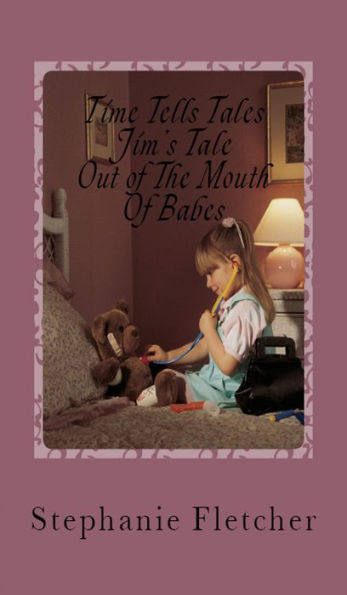 Time Tells Tales: Tale Four - Jim's Tale
