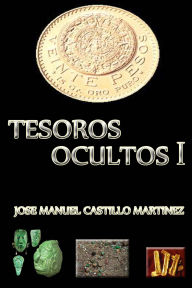 Title: Tesoros Ocultos I, Author: Jose Castillo