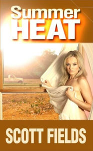 Title: Summer Heat, Author: Scott Fields