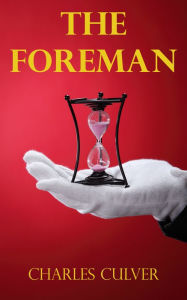 Title: The Foreman, Author: Charles Culver