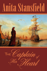 Title: The Captain of Her Heart, Author: Anita Stansfield