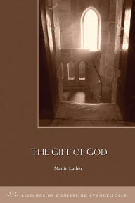 Title: The Gift of God, Author: Martin Luther