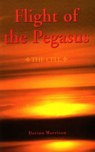 Title: Flight of the Pegasus, Author: Dorian Morrison
