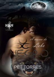 Title: A marca do lobo negro, Author: Pet Torres