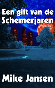 Title: Een gift van de schemerjaren, Author: Mike Jansen