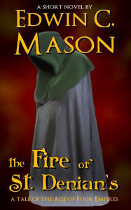 Title: The Fire of St. Denian's, Author: Edwin C. Mason