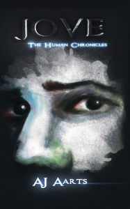 Title: Jove: The Human Chronicles, Author: AJ Aarts