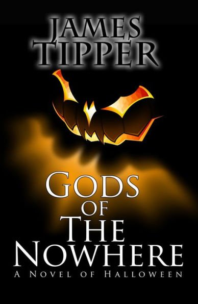 Gods of The Nowhere: A Novel of Halloween
