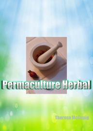 Title: Permaculture Herbal, Author: Theresa McCuaig