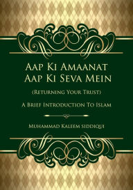 Title: Returning Your Trust: A Brief Inroduction to Islam, Author: Muhammad Kaleem Siddiqui