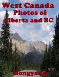Title: West Canada: Photos of Alberta and BC, Author: Hongyang(Canada)/ ??(???)