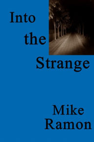 Title: Into the Strange, Author: Mike Ramon