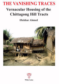 Title: The Vanishing Traces, Author: Iftekhar Ahmed