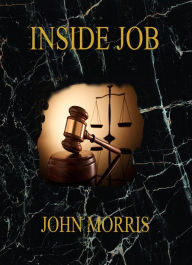 Title: Inside Job, Author: John Morris