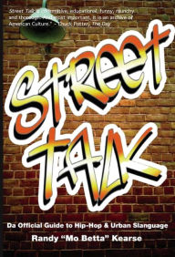 Title: Street Talk: Da Official Guide to Hip-Hop & Urban Slanguage, Author: Randy Kearse