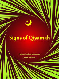 Title: Signs Of Qiyamah, Author: Hadhrat Maulana Mohammed Ali Ibn Zubair Ali