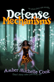 Title: Defense Mechanisms, Author: Amber Michelle Cook