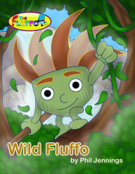 Title: Wild Fluffo, Author: Phil Jennings
