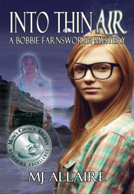 Title: Into Thin Air: A Bobbie Farnsworth Mystery, Author: MJ Allaire