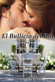 Title: El Bullicio del Río, Author: Cristina Pereyra