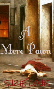 Title: A Mere Pawn, Author: Suzie Louis