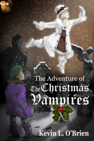 Title: The Adventure of the Christmas Vampires, Author: Kevin L. O'Brien