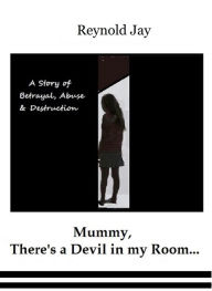 Title: Mummy, There's a Devil in my Room, Author: Reynold Jay