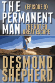 Title: The Not So Great Escape, Author: Desmond Shepherd