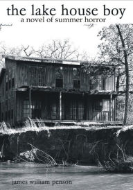 Title: The Lake House Boy, Author: James William Penson