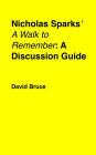 Nicholas Sparks' A Walk to Remember: A Discussion Guide (Discussion Guides, #20)