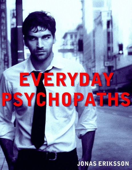 Everyday Psychopaths