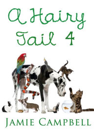 Title: A Hairy Tail 4, Author: Jamie Campbell