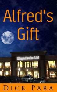 Title: Alfred's Gift, Author: Dick Para