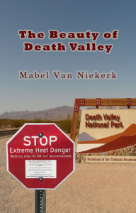 Title: The Beauty of Death Valley, Author: Mabel Van Niekerk