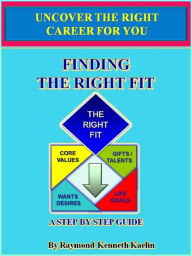 Title: Finding the Right Fit, Author: Raymond Kenneth Kaelin