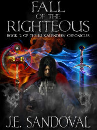 Title: Fall Of The Righteous, Author: J. E. Sandoval