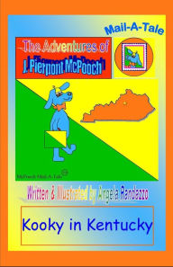 Title: Kentucky/McPooch Mail-A-Tale: Kooky in Kentucky, Author: Angela Randazzo